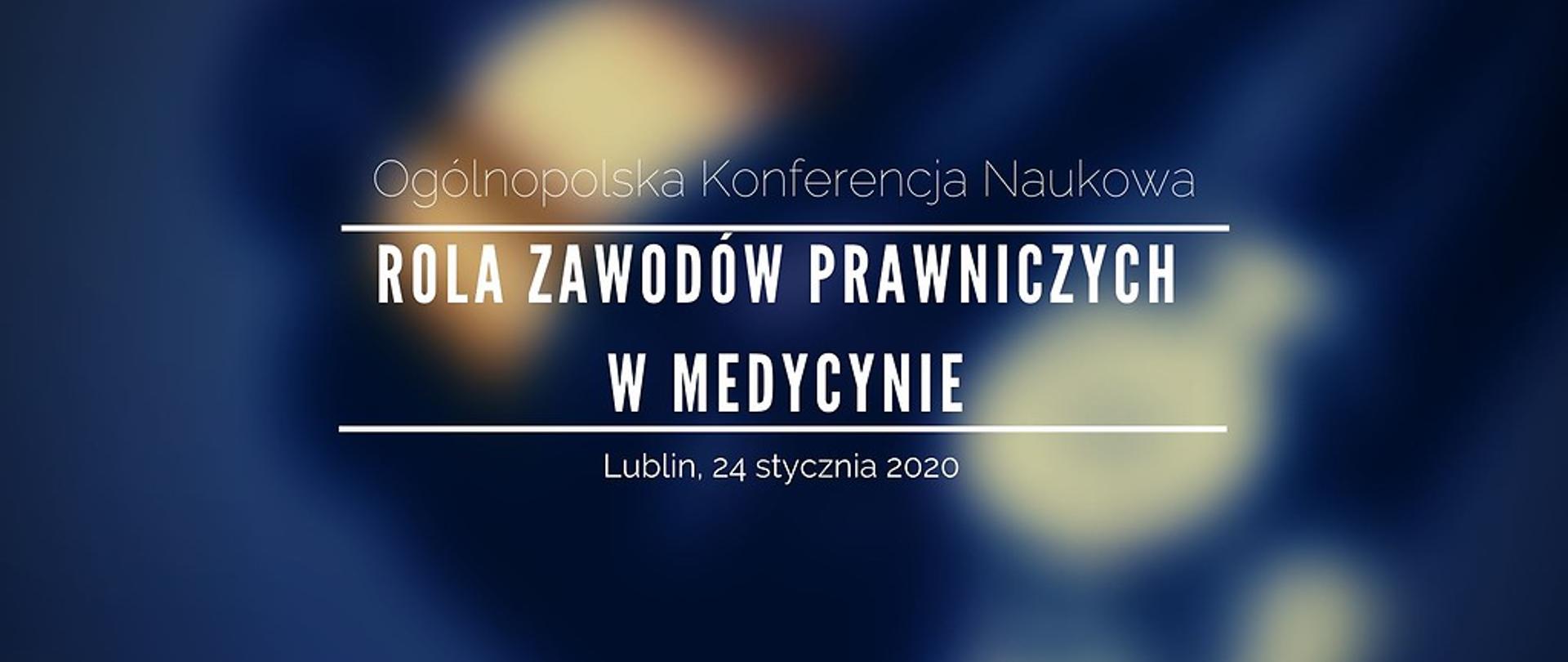  Ogólnopolska Konferencja Naukowa pt. „Rola zawodów prawniczych w medycynie” 