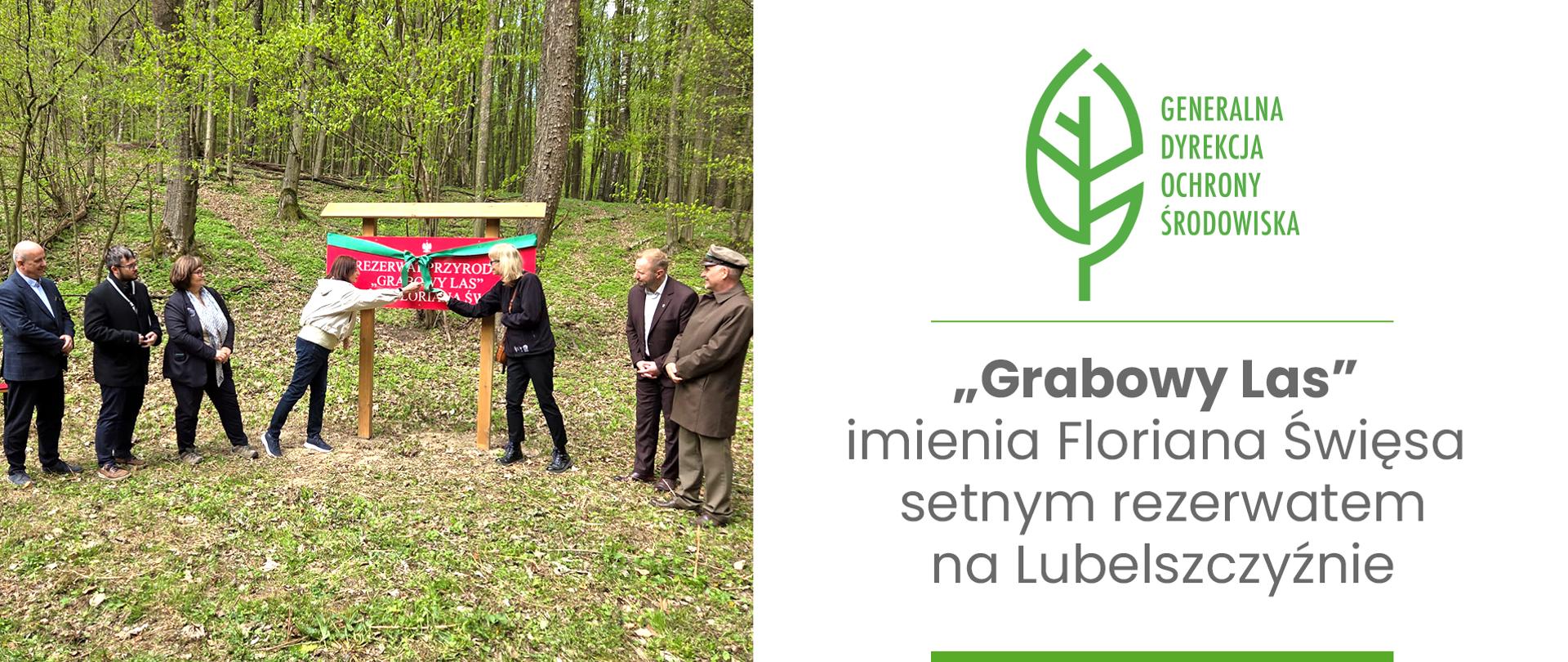 Grafika informacyjna przedstawiająca moment uroczystego przecięcia wstęgi na nowej tablicy rezerwatu w lesie. Po prawej stronie znajduje się logotyp Generalnej Dyrekcji Ochrony Środowiska oraz napis informujący, że „Grabowy Las” im. Floriana Święsa jest setnym rezerwatem na Lubelszczyźnie.
