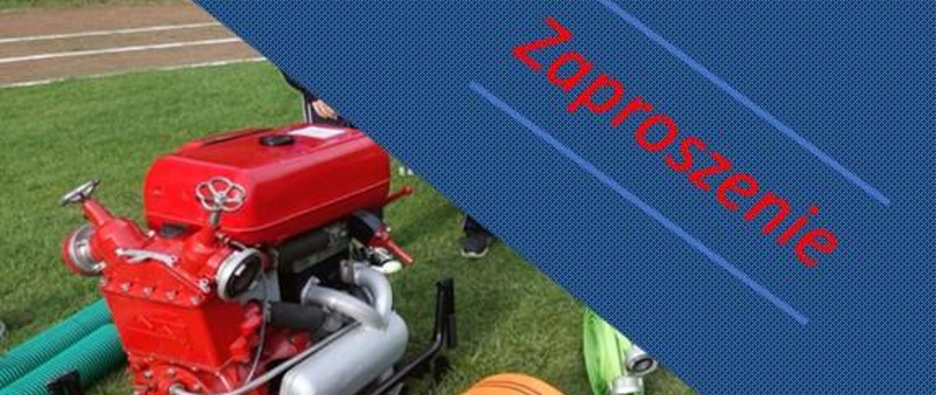 Zaproszenie napisane na niebieskim tle poniżej sprzęty strażackie węże 