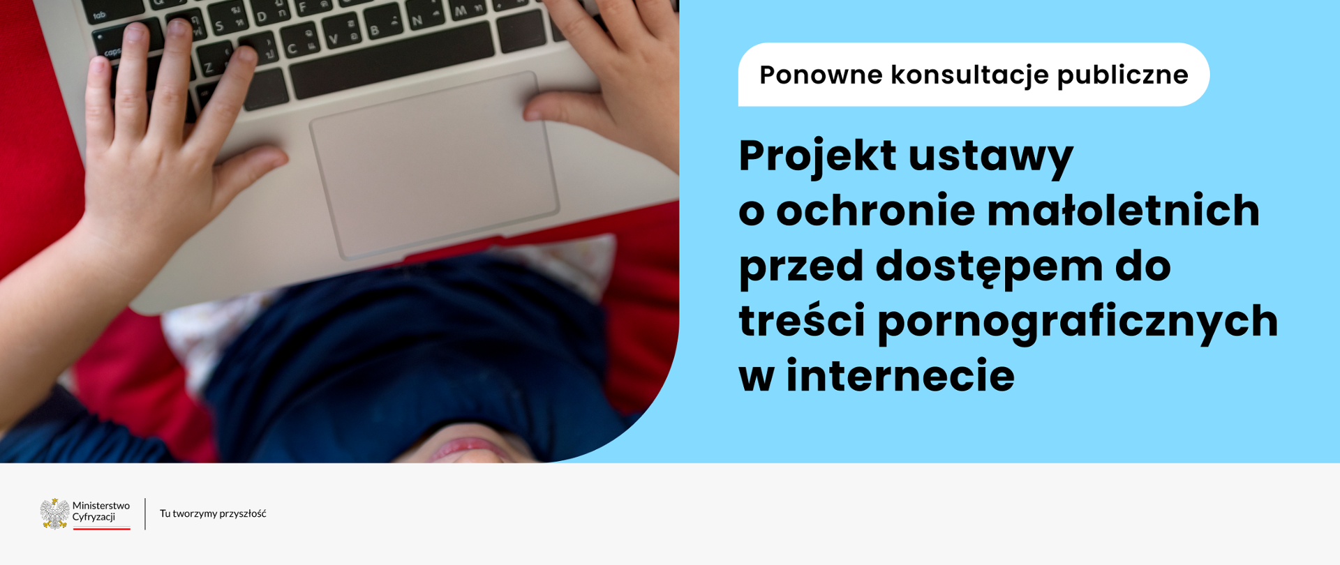 Projekt ustawy o ochronie małoletnich sprzed dostępem do treści pornograficznych w internecie skierowany do ponownych konsultacji publicznych