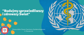 Grafika przedstawia biały napis: Światowy Dzień Zdrowia 2021. Pod głównym napisem znajduje się hasło tegorocznych obchodów Światowego Dnia Zdrowia: Budujmy sprawiedliwszy i zdrowszy Świat. W dolnym lewym rogu widnieje logo Państwowej Inspekcji Sanitarnej (Obramowanie w kolorze granatowym, na którym umieszczony jest napis Państwowa Inspekcja Sanitarna. W środku na czerwonym tle znajduje się biały kwadrat z wizerunkiem orła) z napisem po prawej stronie: Wojewódzka Stacja Sanitarno-Epidemiologiczna w Szczecinie. Po prawej stronie grafiki znajduje się logo Światowej Organizacji Zdrowia przedstawiające złotego węża oplatającego złotą laskę na tle ziemskiego globu z gałązkami po obu stronach