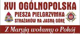Zdjęcie przedstawia plakat pielgrzymki strażaków na Jasną Górę - kadr panoramiczny