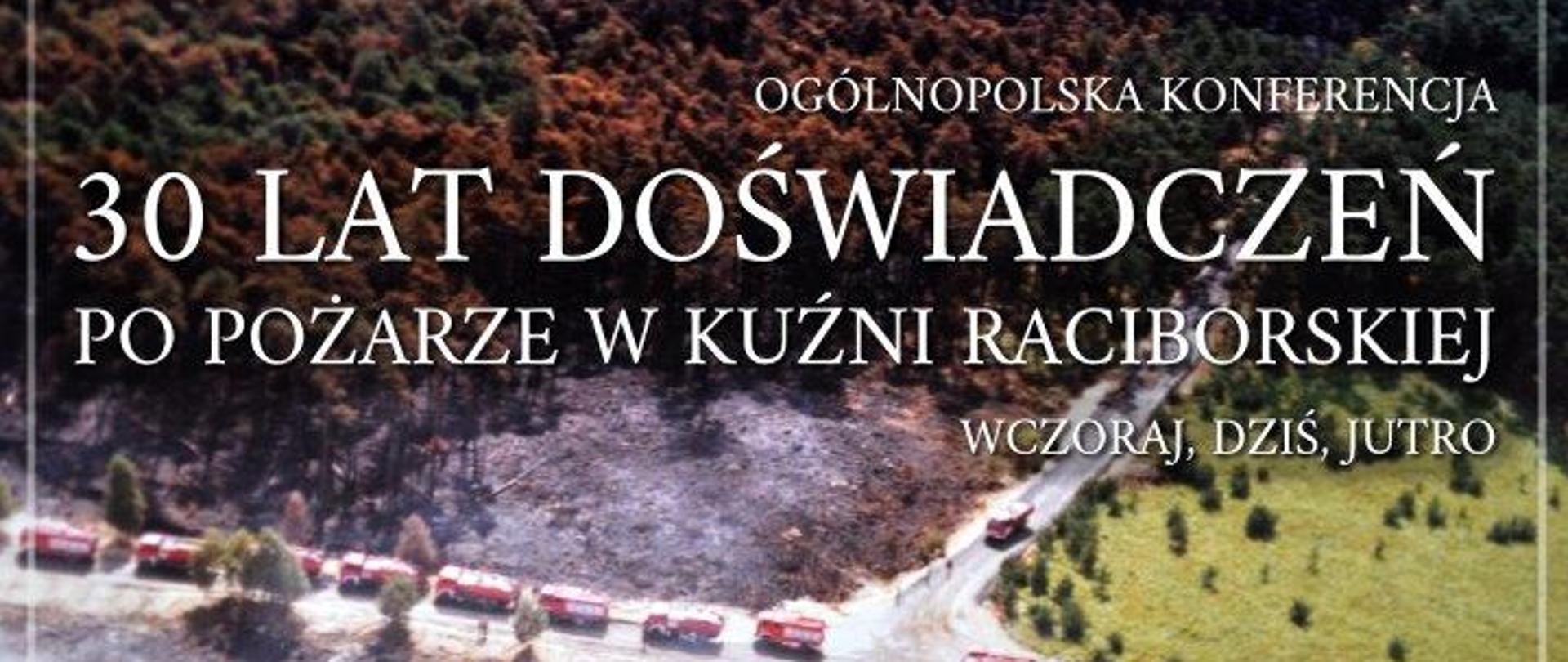 Plakat- Zaproszenie na konferencję on line "30 lat doświadczeń po pożarze w Kuźni Raciborskiej 