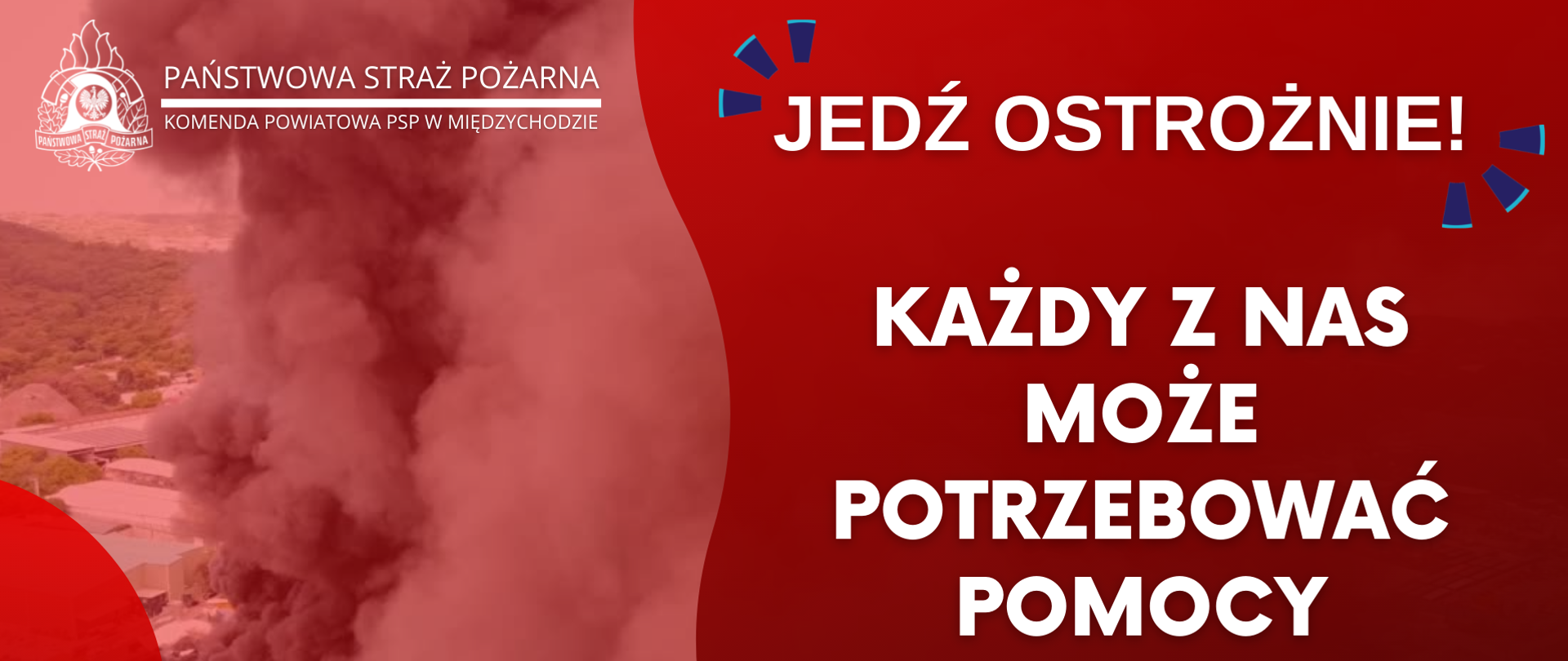 Zdjęcie przedstawia pożar z dymem w tle, na pierwszym planie znajduje się napis na czerwonym tle, w narożniku logo.