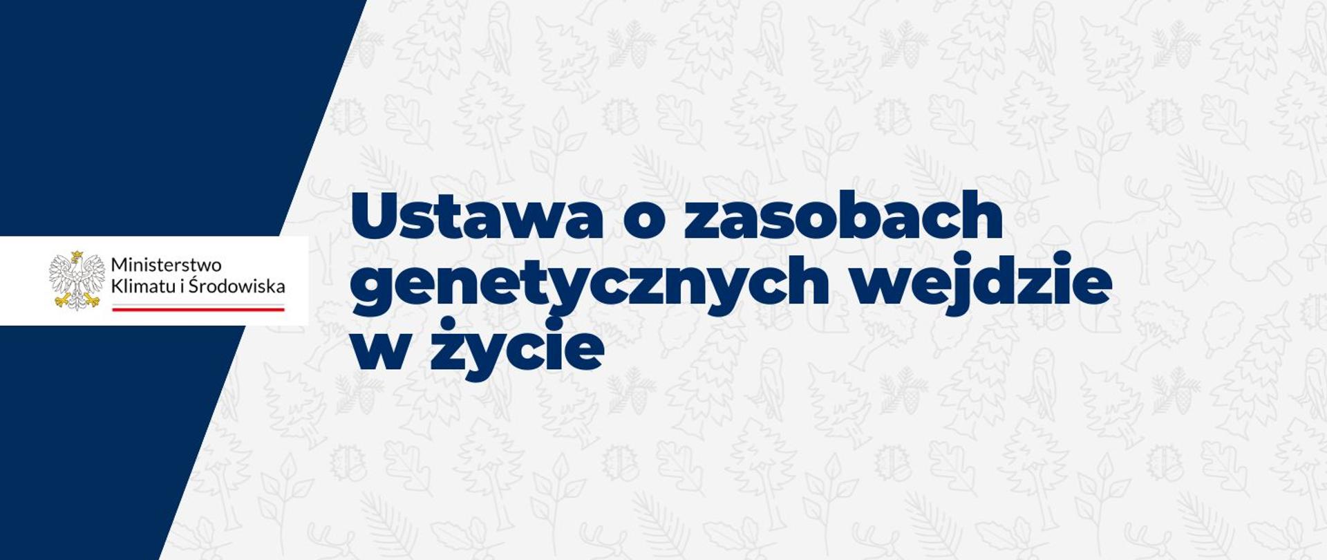Ustawa o zasobach genetycznych wejdzie w życie 