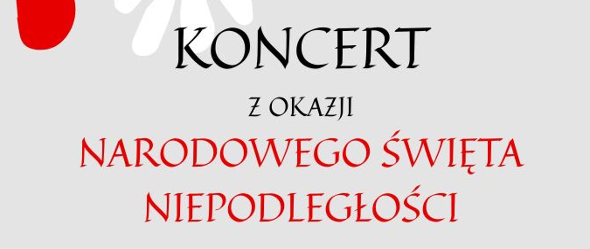 Na jasnoszarym tle znajdują się duże, stylizowane kwiaty w kolorach czerwonym i białym, symbolizujące barwy narodowe Polski. W centralnej części plakatu umieszczony jest tekst: „Koncert z okazji Narodowego Święta Niepodległości”. Powyżej znajduje się informacja o terminie wydarzenia:
„13 listopada 2025, godzina 17:00”. Na dole plakatu widnieje miejsce koncertu: „PSM I stopnia w Opolu, ulica Bytnara Rudego, sala kameralna”. W dolnej części znajduje się wstęga w barwach biało-czerwonych, a w prawym górnym rogu – logo szkoły muzycznej szkoły muzycznej z sylwetką Fryderyka Chopina na tle pięciolinii i literami „PSM”.