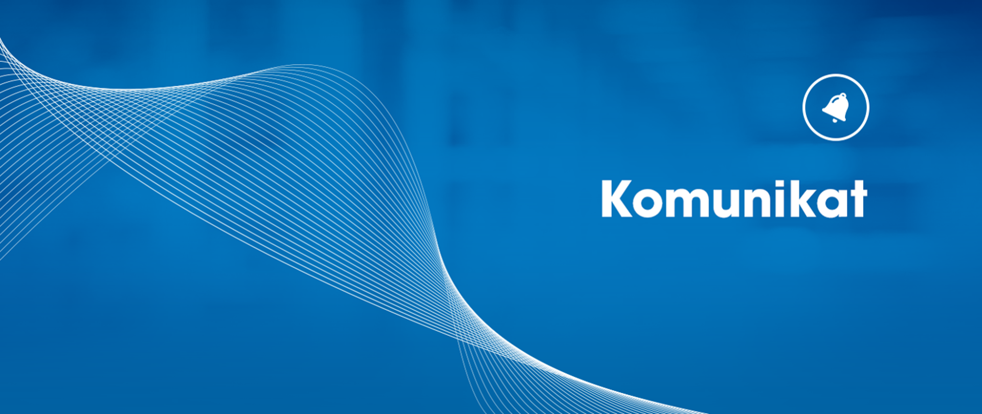 Na niebieskim tle w prawym górnym rogu widoczny biały dzwonek oraz biały napis komunikat