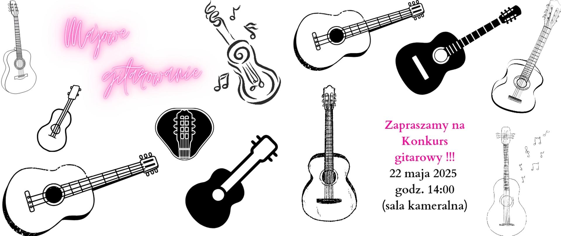 na białym tle grafika przedstawiająca różne typy gitar, różowymi literami napis Majowe gitarowanie, zapraszamy na konkurs gitarowy 22 maja 2025, godz. 14.00, sala kameralna
