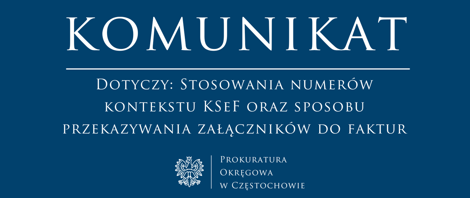 Dotyczy Stosowania numerów kontekstu KSeF oraz sposobu przekazywania załączników do faktur