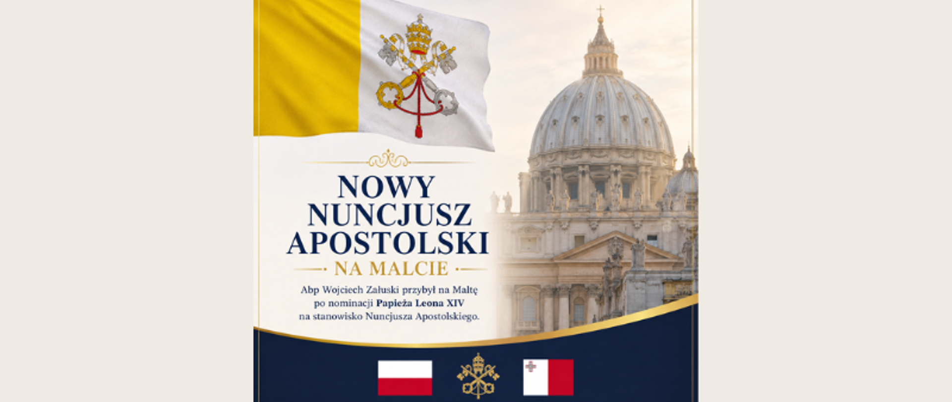 Po lewej stronie znajduje się flaga Stolicy Apostolskiej, po prawej widoczna jest kopuła bazyliki watykańskiej. Poniżej, od lewej, umieszczona jest flaga Polski, pośrodku herb Stolicy Apostolskiej, a po prawej flaga Malty.