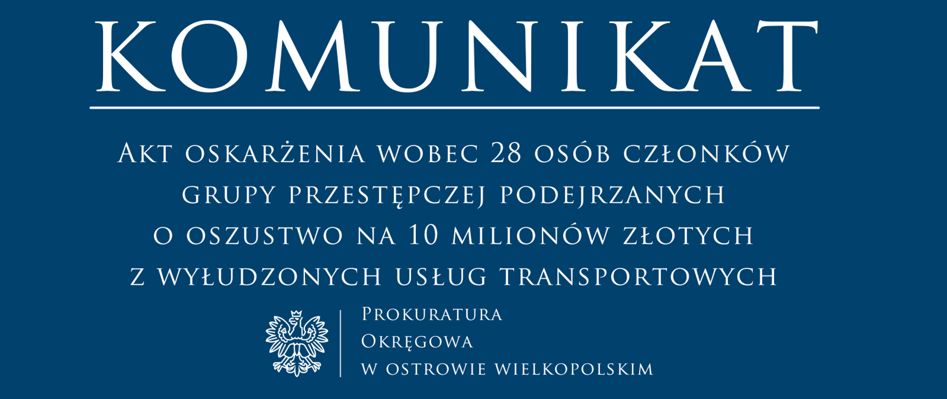 Akt oskarżenia wobec 28 osób członków grupy przestępczej podejrzanych o oszustwo na 10 milionów złotych z wyłudzonych usług transportowych
