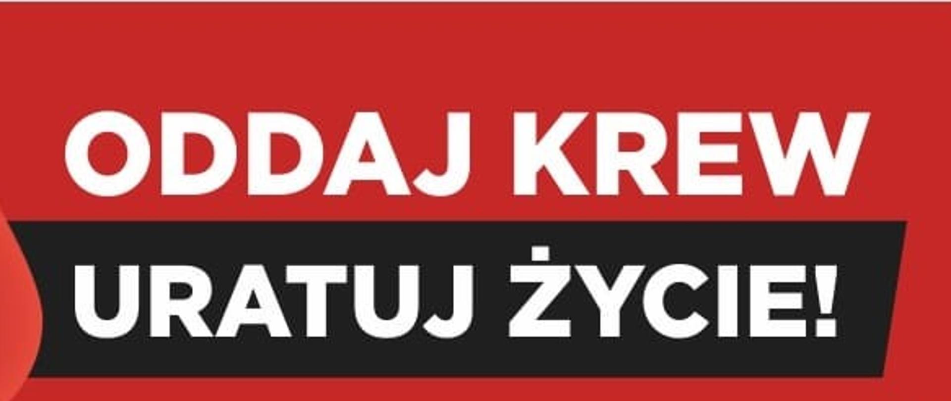 Plakat koloru czerwonego z napisem ODDAJ KREW URATUJ ŻYCIE!
