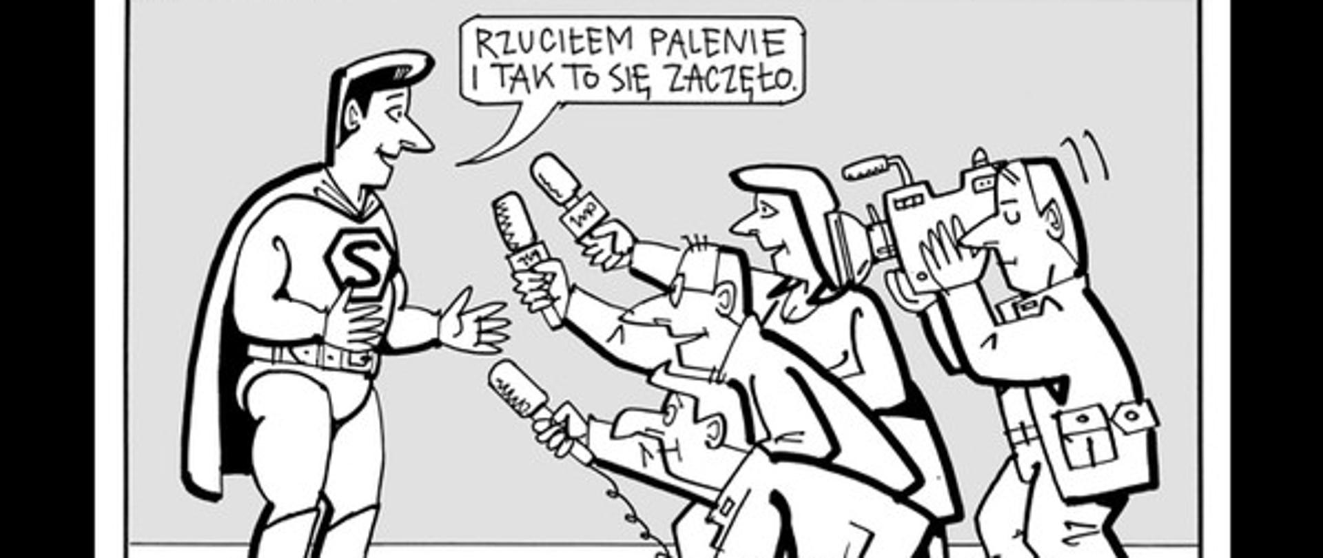 Rysunek www.mleczko.pl czarno-biały przedstawia supermena, który mówi, rzuciłem palenie i tak to się zaczęło. Przed nim stoi 3 redaktorów z mikrofonami i za nimi 1 kamerzysta