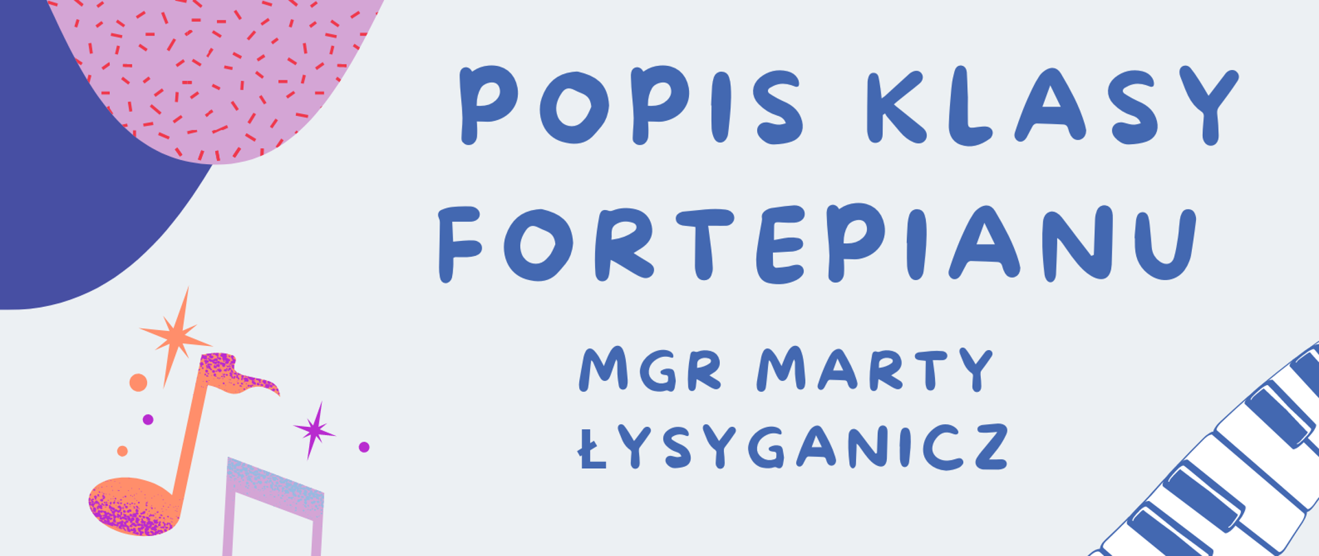 Plakat ma białe tło. Umieszczone na nim zostały niebieskie i różowe pofalowane grafiki, W środkowej części znajduje się napis informujący o wydarzeniu.