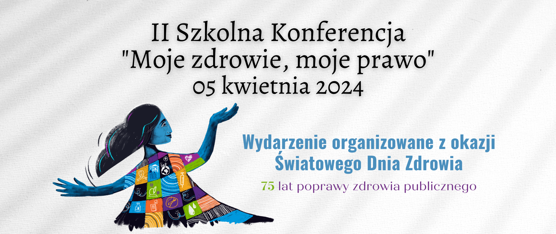 Plakat II Szkolnej Konferencji "Moje zdrowie, moje prawo"