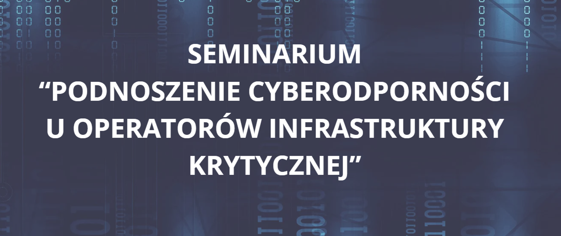 Semianrium IK "podnoszenie odporności u operatorów infrastruktury krytycznej"