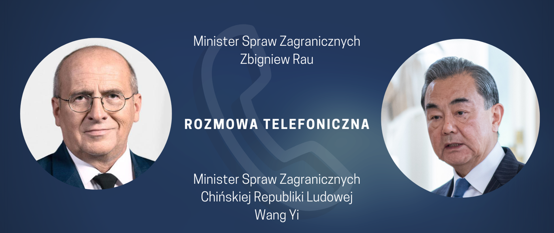 Rozmowa telefoniczna ministra Zbigniewa Raua z ministrem spraw zagranicznych ChRL Wang Yi