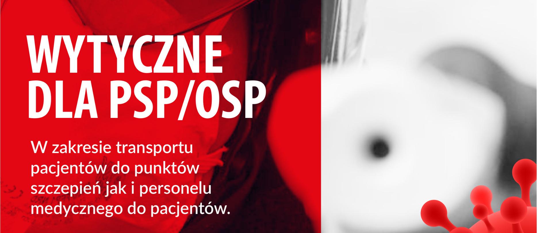 Wytyczne dla PSP i OSP w zakresie transportu pacjentów do punktów szczepień jak i personelu medycznego do pacjentów, strona 1