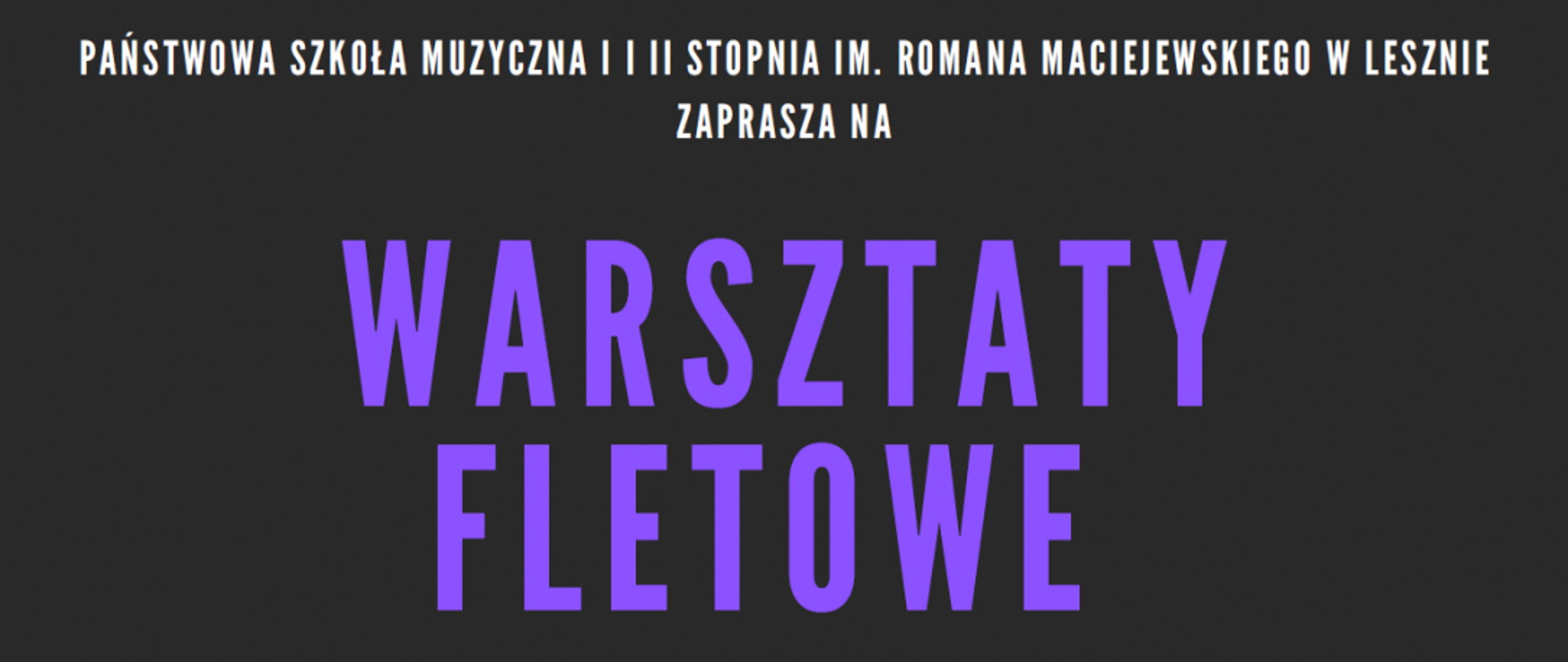 Plakat z fioletowym napisem warsztaty fletowe na czarnym tle, u góry fragment zdjęcia fletu