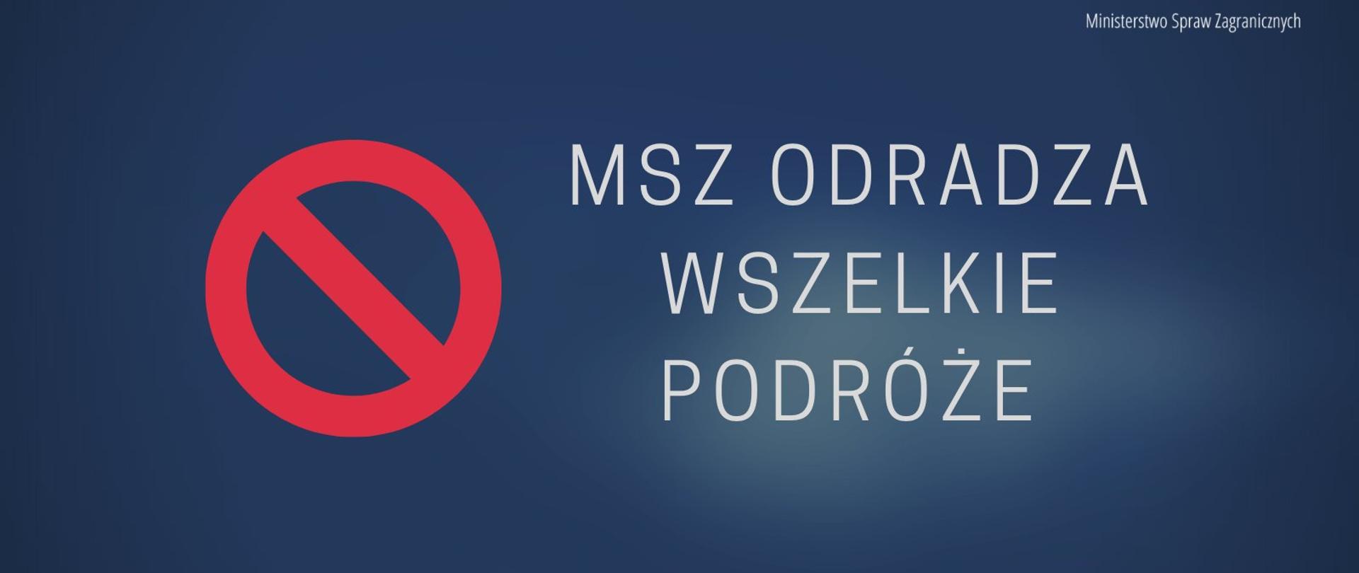 MSZ odradza wszelkie podróże