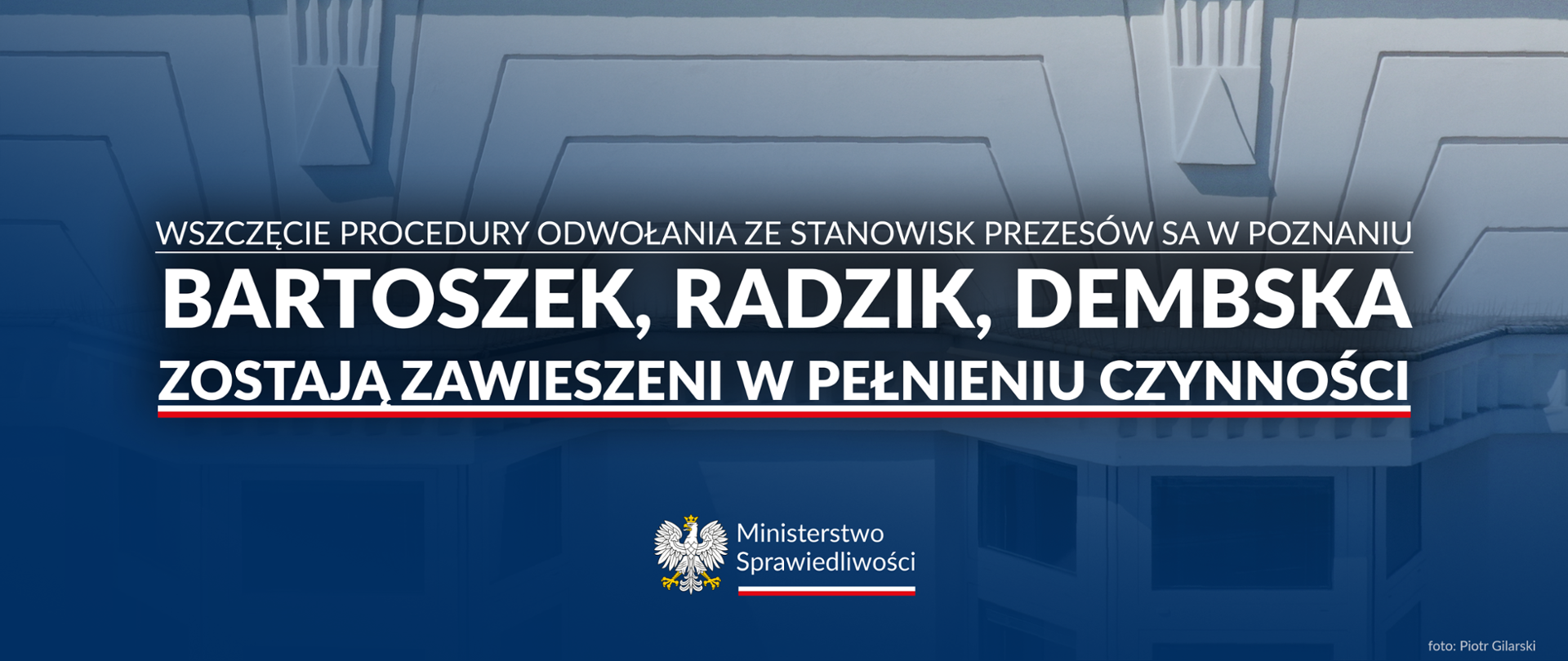 Ministerstwo Sprawiedliwości wszczyna procedurę odwołania ze stanowisk prezesa i dwóch wiceprezesów Sądu Apelacyjnego w Poznaniu oraz ich zawieszeniu od dzisiaj (15.01.2024 r.) w pełnieniu czynności