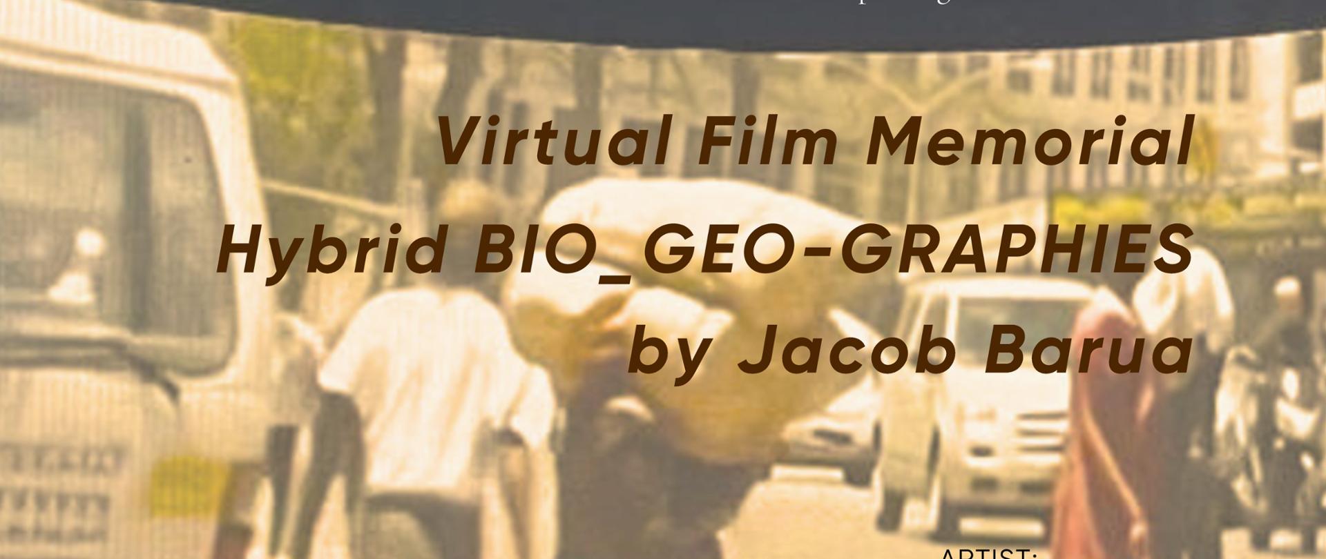 Wirtualny Memoriał Filmowy. Hybrydowe BIO_GEO-GRAFIE Jakuba Barua