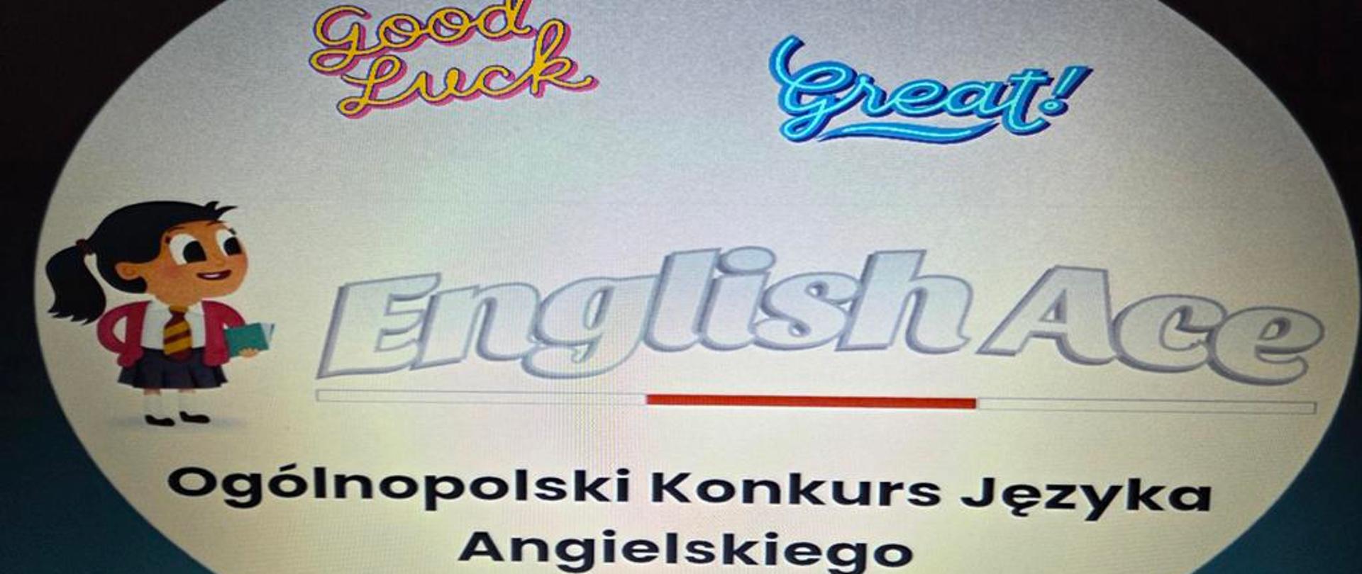 Plakat związany z konkursem języka angielskiego. Centralny napis: „English Ace” – główna nazwa wydarzenia, zapisana dużą, stylizowaną czcionką. Po lewej stronie znajduje się rysunkowa postać ucznia trzymającego książkę.