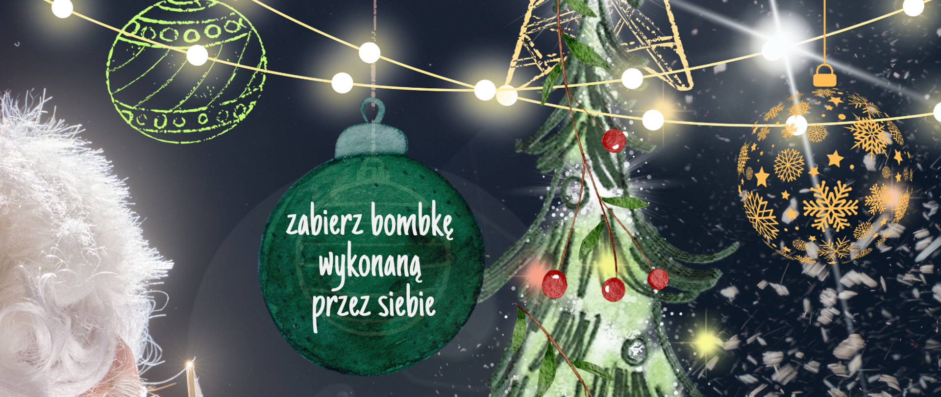 Kolorowy plakat, którego integralną część stanowi choinka, na której znajdują się żółte światełka i czerwone bombki, za nią w le od lewej stron znajduje się mikołaj (jego głowa i ręka) dmuchający do śniegu znajdującego się na jego ręce, na górze plakatu znajdują się trzy bombki (zielone i żółta) - na jednej z zielonych znajduje się biały napis: zabierz bombkę wykonaną przez siebie, a na dole na białym pasku znajdują się czarne napisy: WSPÓLNE STROJENIE CHOINKI, 6 GRUDNIA 2023 r., godz. 16.00, HOL przy portierni