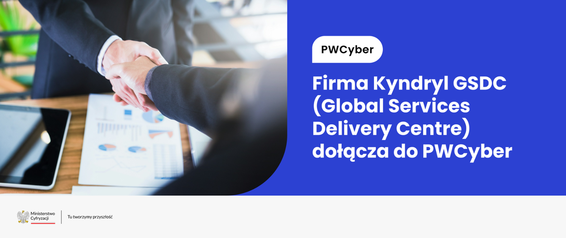 Po prawej stronie napis Firma Kyndryl (Global Service Center) dołącza do PWCyber, po lewej zdjęcie uścisku dłoni