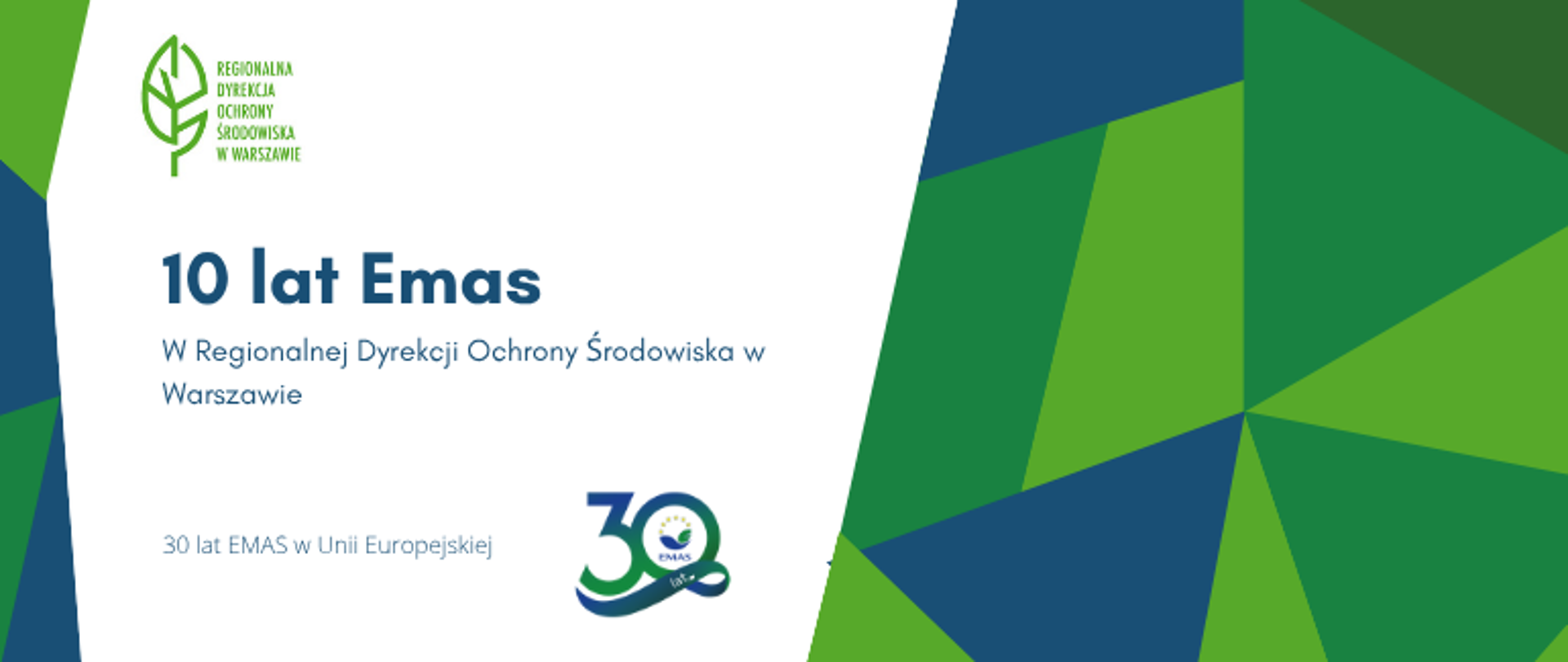 Geometryczne kształty w różnych odcieniach zieleni i granatu, logotypy, napis 10 lat EMAS