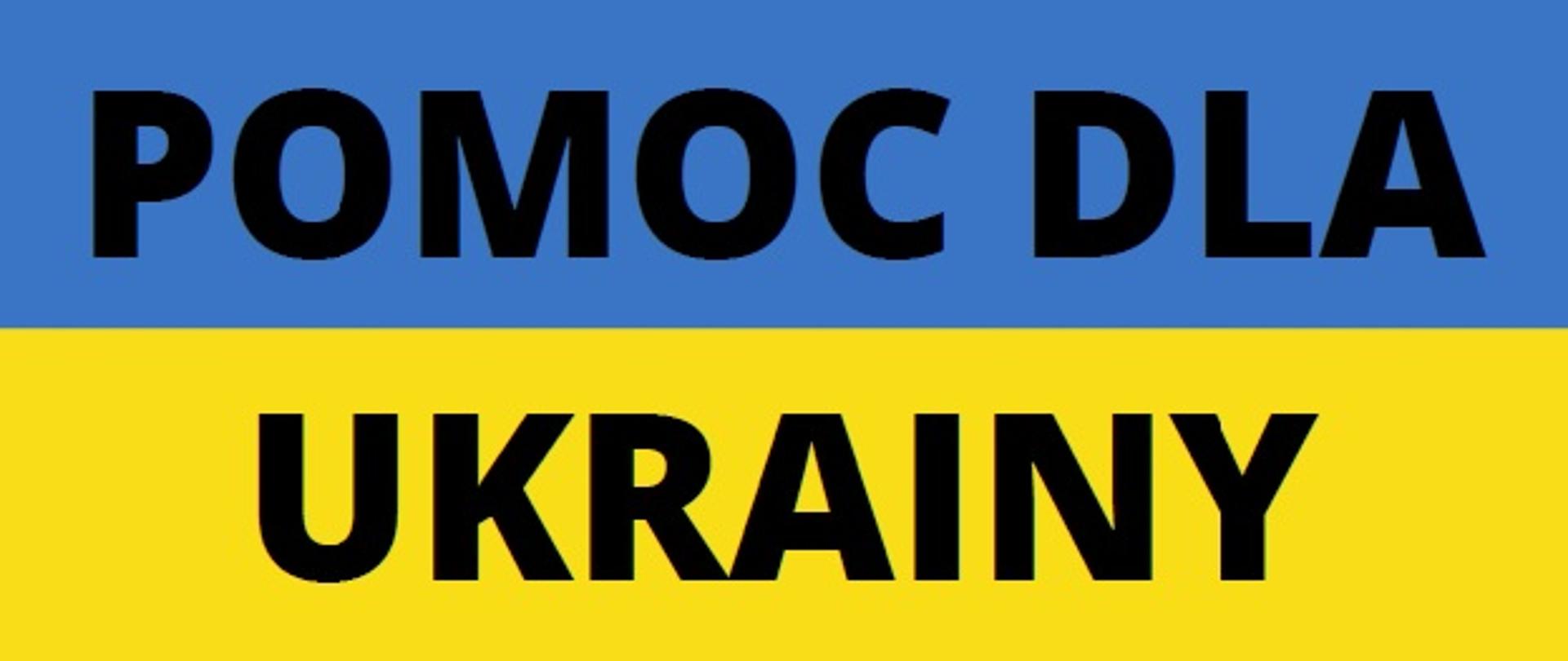 Baner o treści pomoc dla Ukrainy na tle flagi w barwach narodowych Ukrainy żółto niebieskich