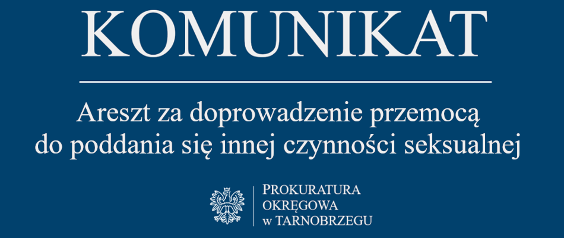 Komunikat Rzecznika Prasowego z dnia 22 kwietnia 2026 r. - areszt za doprowadzenie przemocą do poddania się innej czynności seksualnej