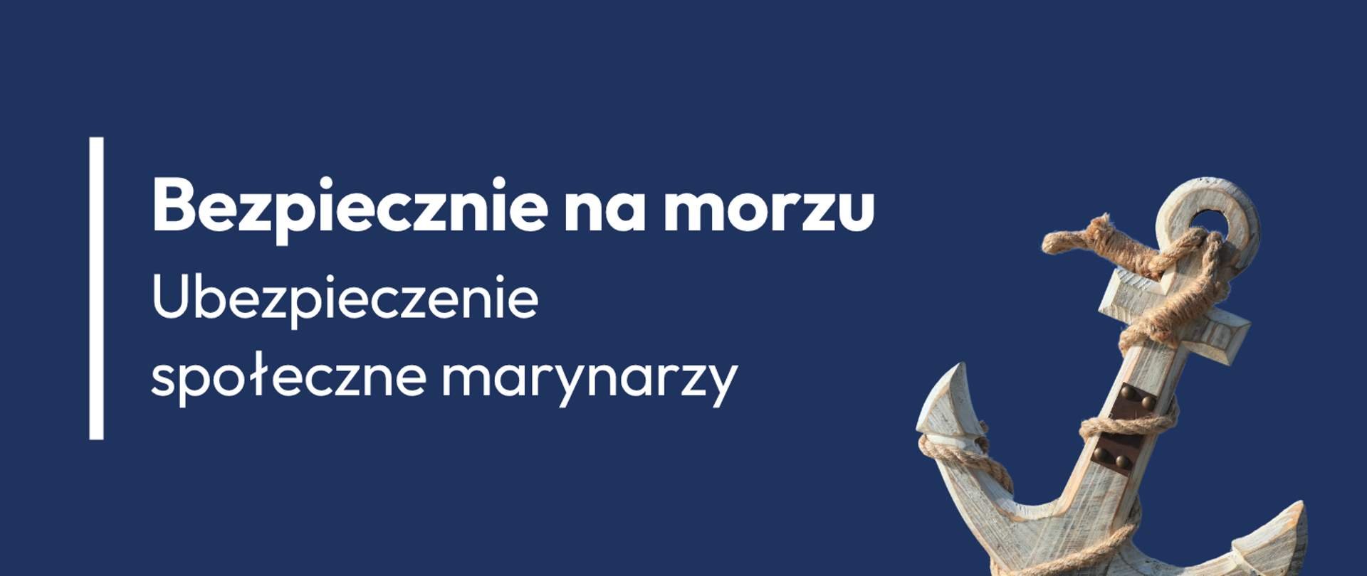 Bezpiecznie na morzu. Ubezpieczenie społeczne marynarzy