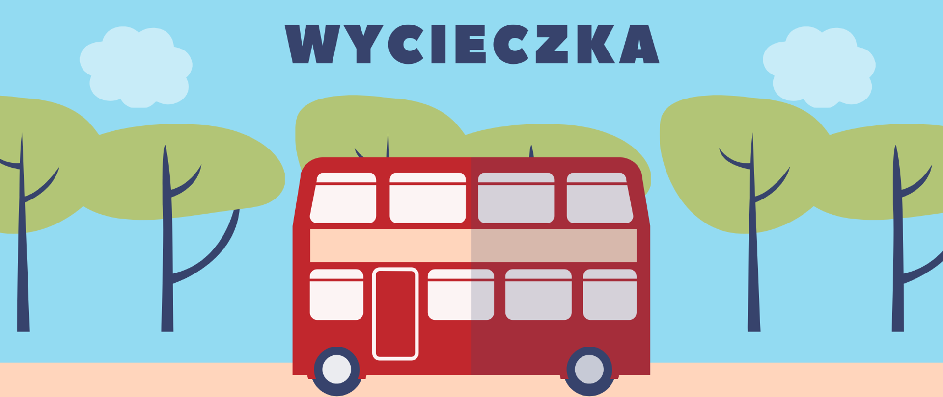 Na niebieskim tle pośrodku czerwony autobus, w tle drzewa, pośrodku tekst: wycieczka.