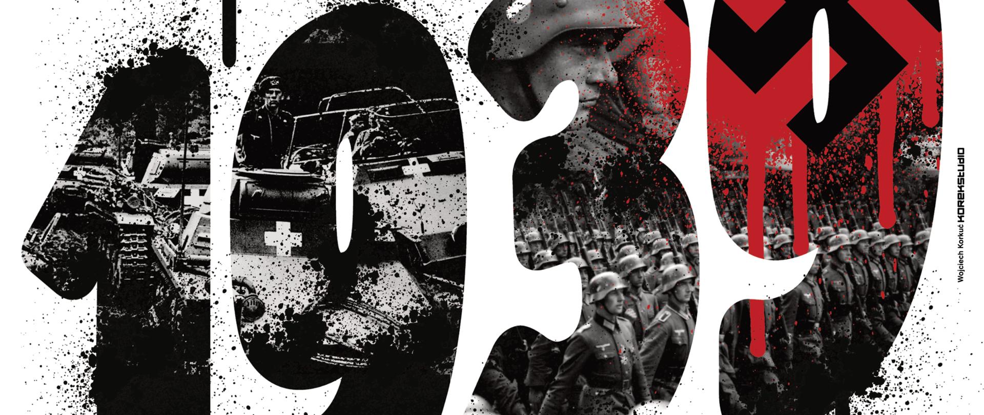 Plakat z tekstem "83. rocznica agresji Niemiec na Polskę" z datą 1.09.1939 w tle cyfr grafiki przedstawiające historyczne zdjęcia z napaści. Pod spodem podpis #bezprzedawNIEnia