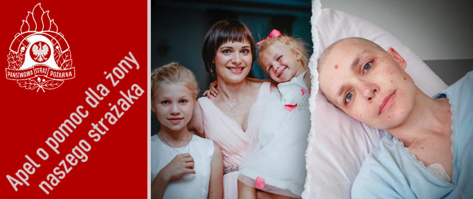 Na banerze widzimy napis "Apel o pomoc dla żony naszego strażaka", oraz fotografię na które widzimy chorą żonę naszego strażaka. 