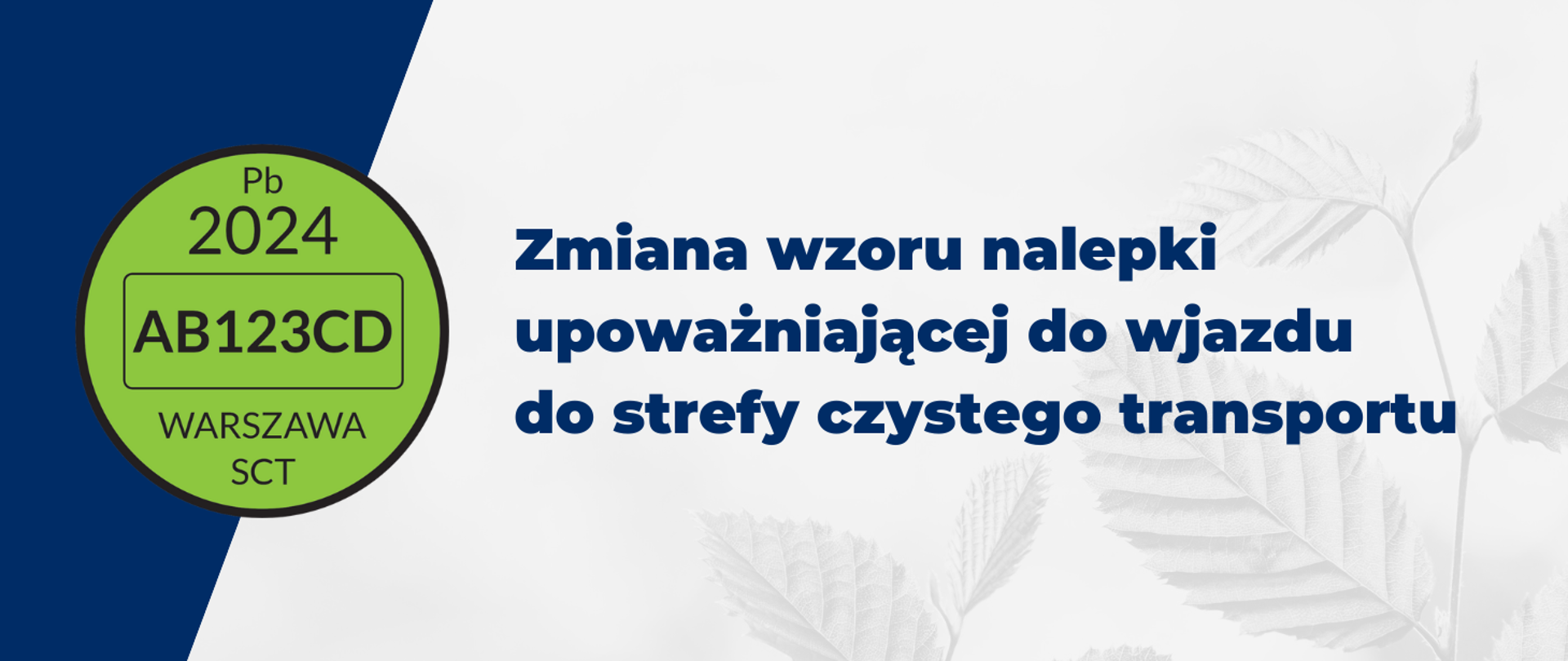 zmiana wzoru nalepki upoważniającej do wjazdu do strefy czystego transporu