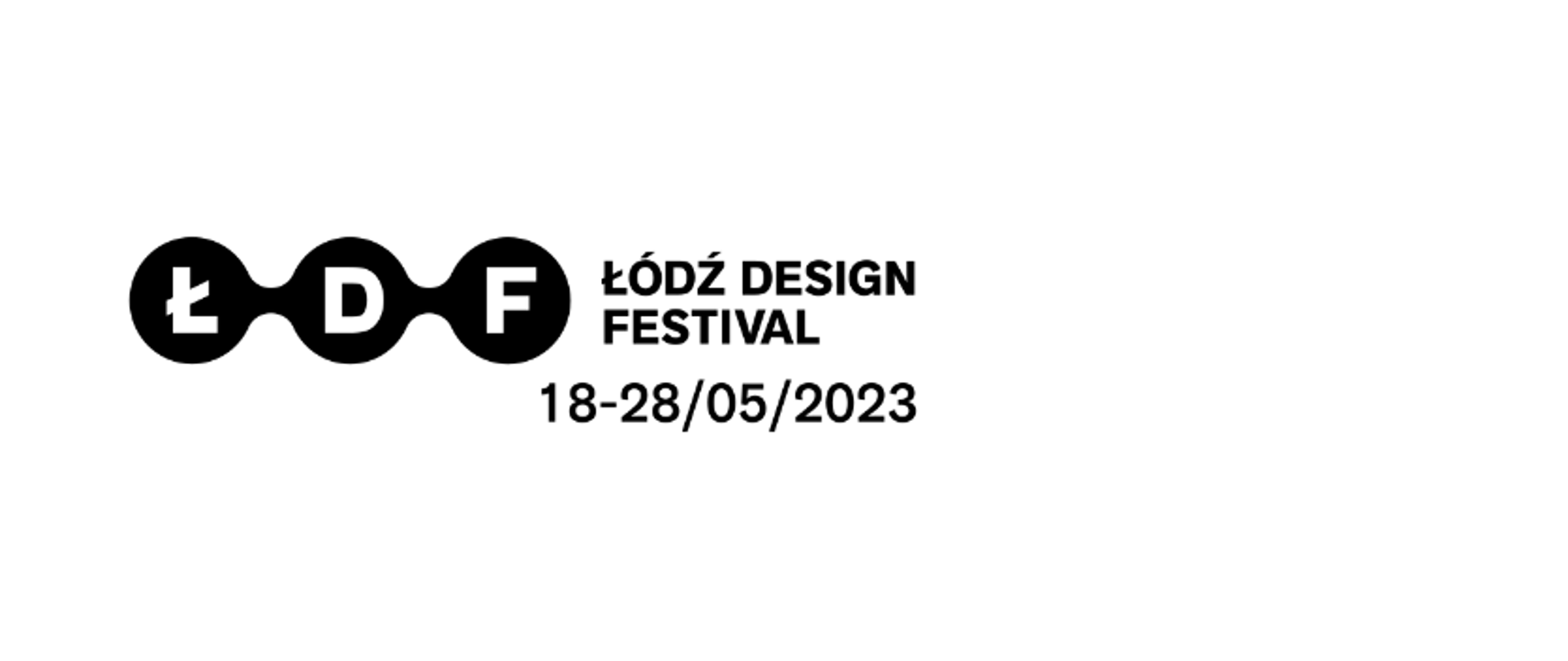 Monochromatyczny logotyp Łódź Design Festiwal. W czarnych, połączone ze sobą, kołach białe litery Ł, D, F. Po prawej stronie tekst w czarnym kolorze: Łódź Design Festival, 18-28/05/2023