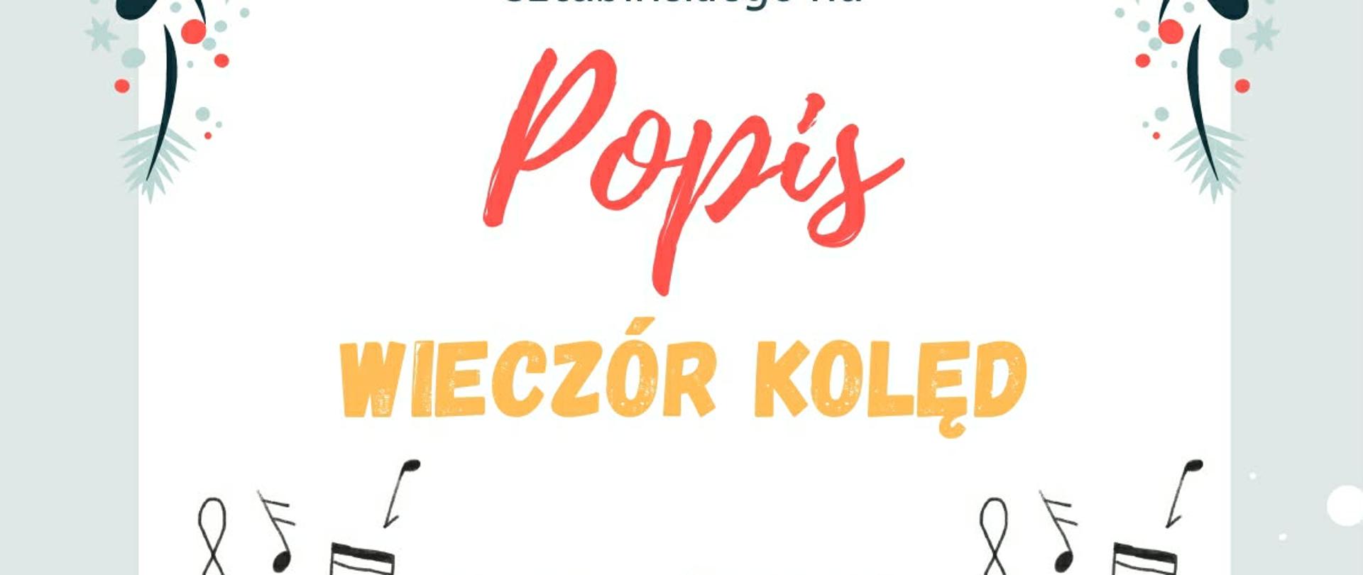 Plakat zapraszający na Popis - Wieczór kolęd klasy skrzypiec p. Jolanty Bartoszek oraz klasy fortepianu p. Mateusza Sztabińskiego. Odbędzie się 27 stycznia 2026 r. o godzinie 17:00 w sali koncertowej Państwowej Szkoły Muzycznej I stopnia w Bełchatowie. Plakat ma zimową kolorystykę. U góry dookoła jest dekoracyjna ramka z gałązek. Na dole widać bałwanki w czerwonych czapkach i szalikach, a w tle choinki. 