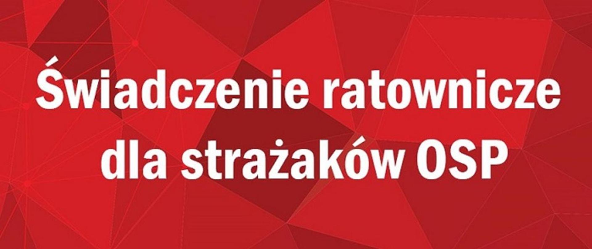 Świadczenia ratownicze dla strażaków OSP