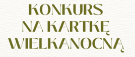 Konkurs na kartkę wielkanocną
