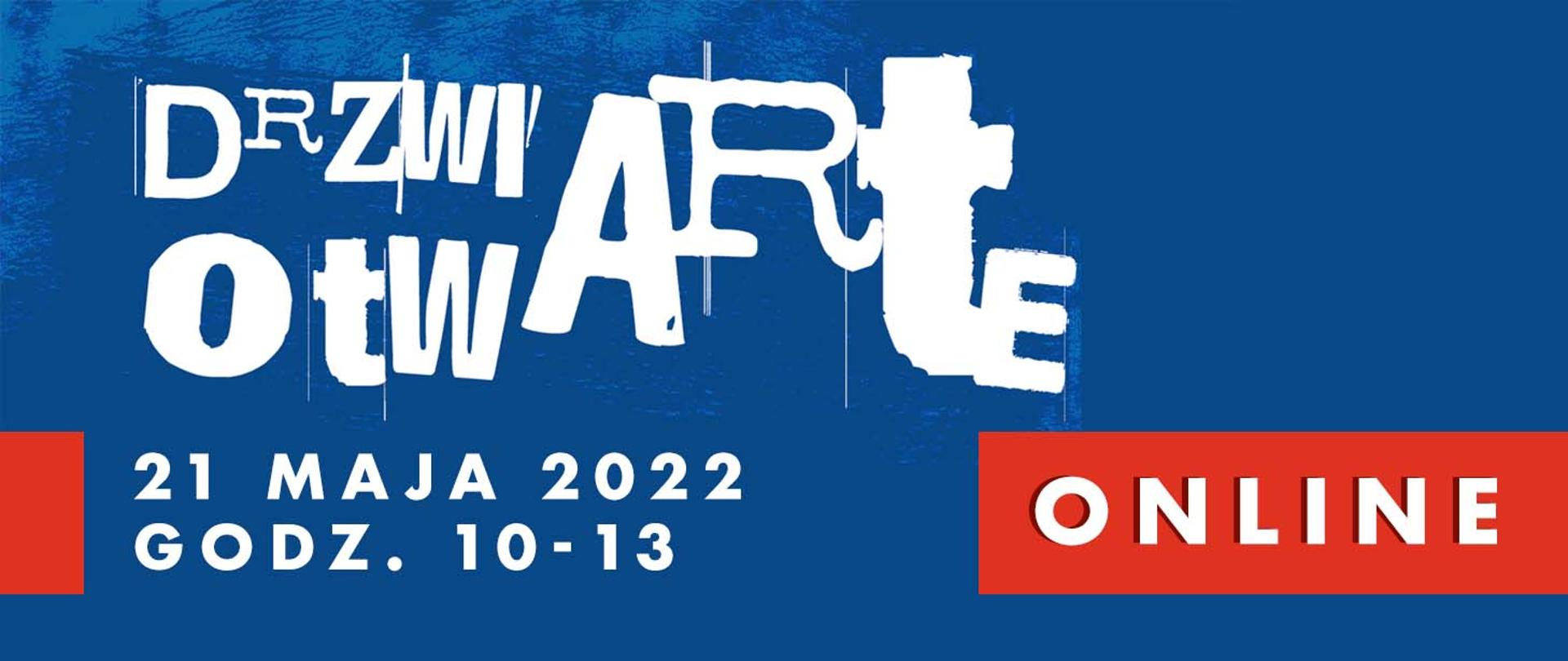 na niebieskiem tle biały napis drzwi otwarte z datą 21 maja 2022 i napis online na czerwonym 