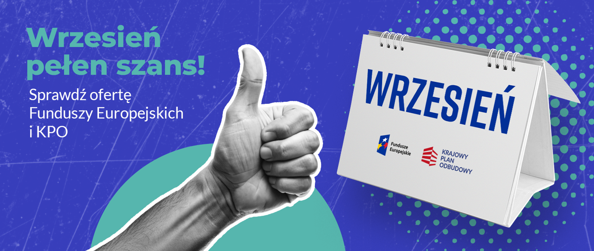 Na grafice napis: Wrzesień pełen szans, Sprawdź ofertę Funduszy Europejskich i KPO