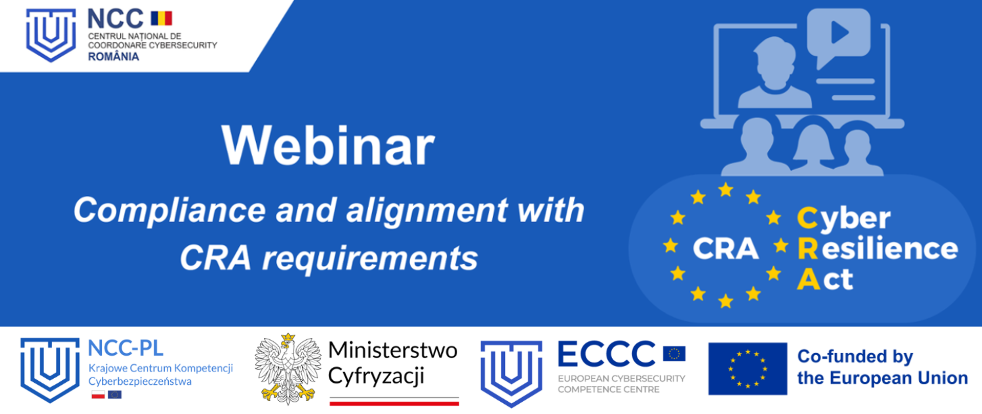 Niebieskie tło, logotypy NCC-PL, MC, ECCC, Co-funded by the European Union, NCC-RO, napis "Webinar Compliance and alignment with CRA requirements"