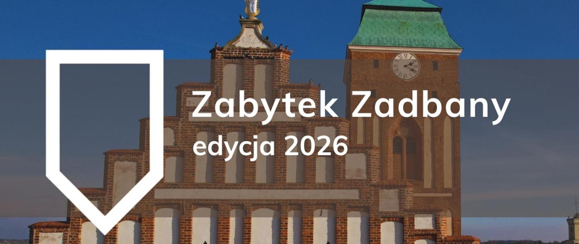 Znamy laureatów konkursu „Zabytek Zadbany 2026”