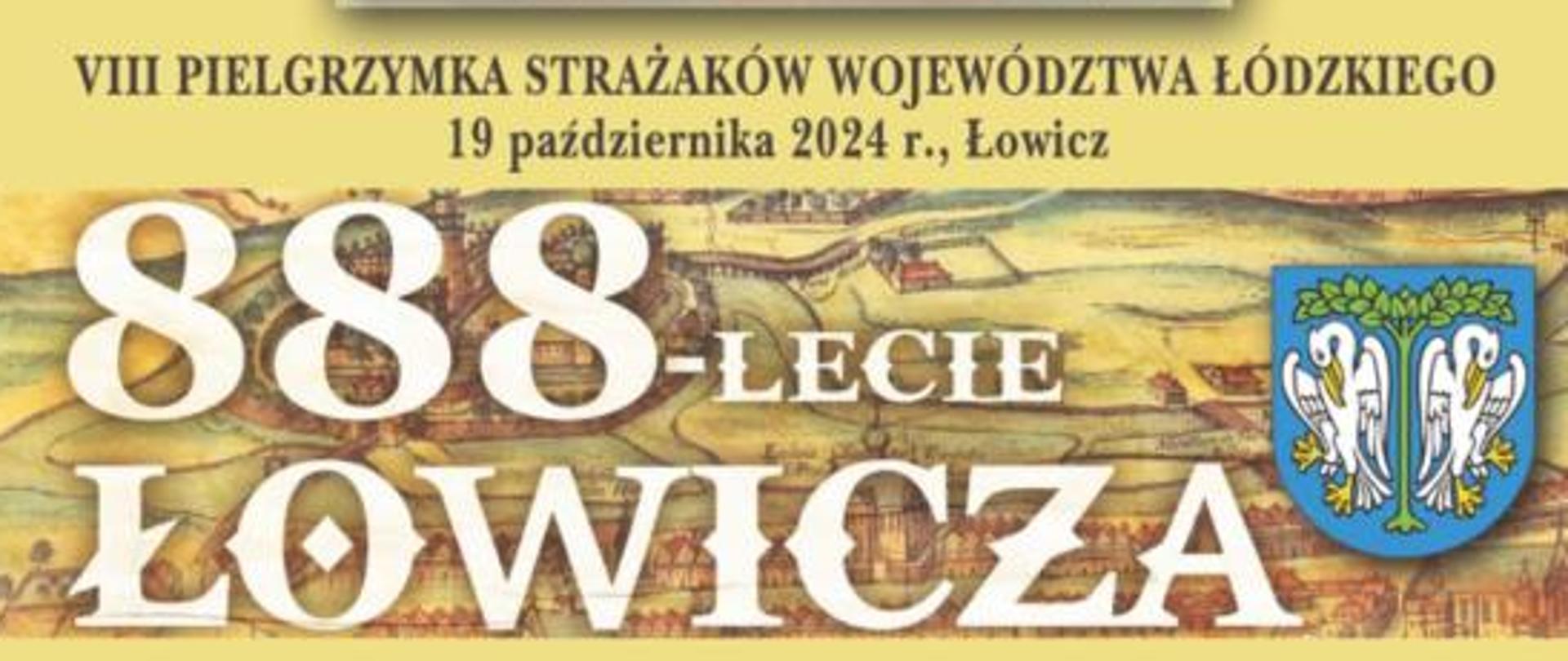Plakat VIII PIELGRZYMKI
STRAŻAKÓW WOJEWÓDZTWA ŁÓDZKIEGO