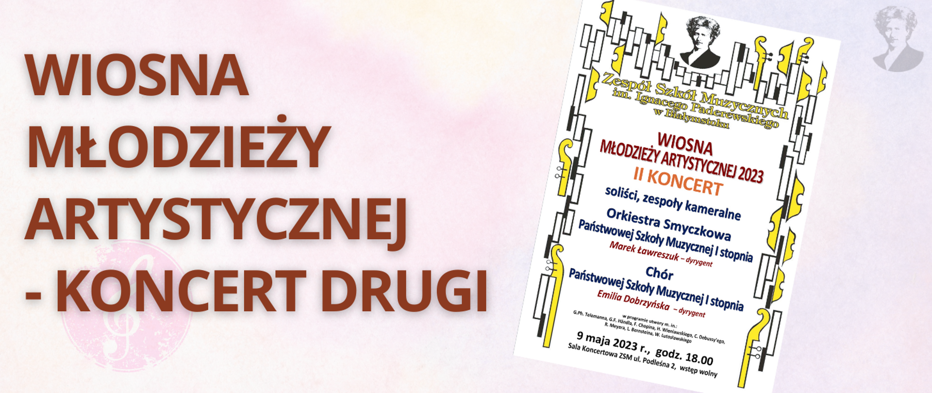 Różowo-fioletowa grafika z bordowym napisem "WIOSNA MŁODZIEŻY ARTYSTYCZNEJ - KONCERT DRUGI", po prawej stronie miniatura plakatu zapraszającego na koncert oraz popiersie Paderewskiego.