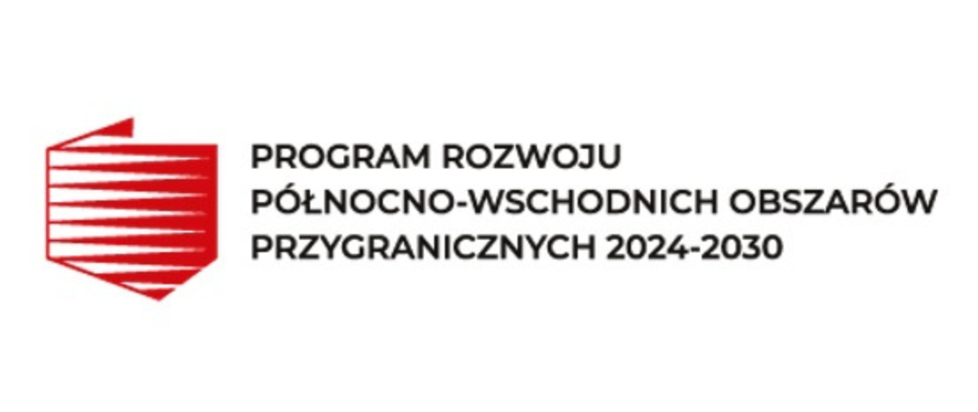 Grafika na białym tle z czerwonym napisem "program rozwoju północno-wschodnich obszarów przygranicznych 2024–2030". Obok widnieje logo czerwono białe w kształcie Polski.