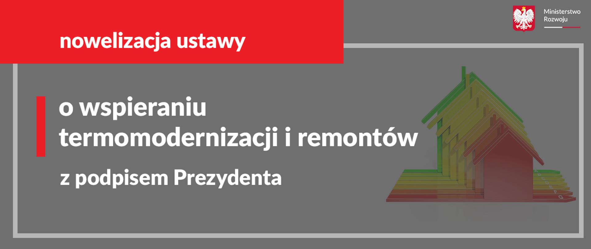 Nowelizacja ustawy o wspieraniu termomodernizacji i remontów z podpisem prezydenta.