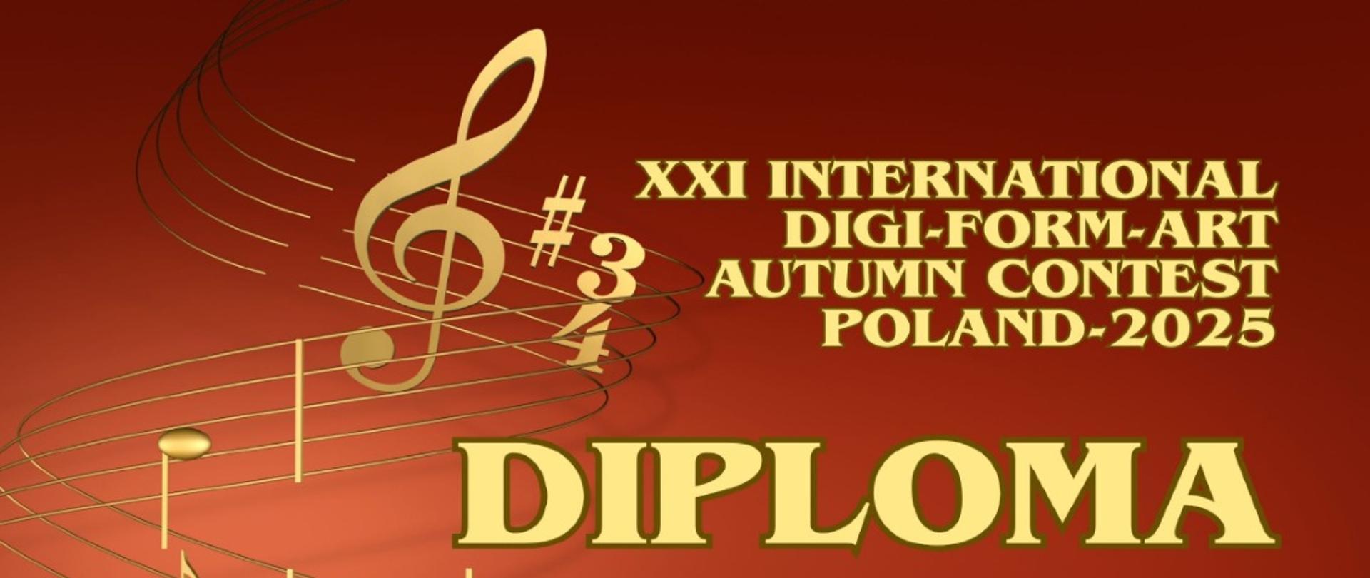 Dyplom dotyczy **I LAUREATA** w kategorii wiekowej 13-15 lat (Junior III) przyznanego w ramach **XXI Międzynarodowego Jesiennego Konkursu DIGI-FORM-ART POLAND-2025**, który odbył się w listopadzie w trybie online. Otrzymała go **Julia Waloszek** za wykonanie solowe, instrumentalne na saksofonie utworu *Petite Suite Latine* Jérôme Naulais. Laureatka pochodzi z Kędzierzyna-Koźla w Polsce i reprezentowała Państwową Szkołę Muzyczną I st. nr 2 im. Marii Szymanowskiej. Opiekunami artystycznymi byli Nauczyciel **mgr Adrian Masseli** oraz Akompaniator **mgr Maria Rybak**. Dyplom, opatrzony podpisem **Roberta Tomasza Zięby**, Dyrektora Konkursu i Prezesa Fundacji Benefis, został wydany przez Foundation Benefis, organizatora z Wolina Pomorskiego. Graficznie dyplom utrzymany jest w kolorach brązu i złota, a jego tło zdobią motywy muzyczne, w tym klucz wiolinowy i nuty.